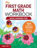 Cover Image for My First Grade Math Workbook: 101 Games & Activities to Support First Grade Math Skills -- Lena Attree, Paperback