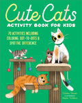 Cover Image for Cute Cats Activity Book for Kids: 70 Activities Including Coloring, Dot-To-Dots & Spot the Difference -- Valerie Deneen, Paperback