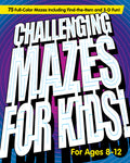 Cover Image for Challenging Mazes for Kids: 75 Full-Color Mazes Including Find-The-Item and 3-D Fun! -- Rockridge Press, Paperback