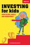 Cover Image for Investing for Kids: How to Save, Invest, and Grow Money -- Dylin Redling, Paperback