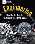 Cover Image for Engineering: How the Six Simple Machines Support the World -- Carla Mooney, Hardcover