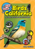 Cover Image for The Kids' Guide to Birds of California: Fun Facts, Activities and 86 Cool Birds -- Stan Tekiela, Paperback