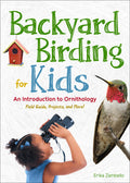 Cover Image for Backyard Birding for Kids: An Introduction to Ornithology -- Erika Zambello, Paperback