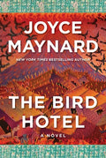 Cover Image for The Bird Hotel -- Joyce Maynard, Paperback