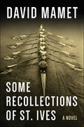 Cover Image for Some Recollections of St. Ives -- David Mamet, Hardcover