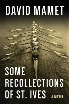 Cover Image for Some Recollections of St. Ives -- David Mamet, Hardcover