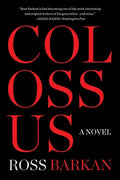 Cover Image for Colossus -- Ross Barkan, Hardcover