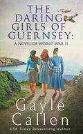 Cover Image for The Daring Girls of Guernsey -- Gayle Callen, Paperback