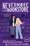 Cover Image for Nevermore Bookstore: A Hot, Kink-Positive, Morally Gray, Grumpy-Sunshine Romcom -- Kerrigan Byrne, Paperback