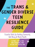 Cover Image for The Trans and Gender Diverse Teen Resilience Guide: Essential Skills for Building Community, Well-Being, and Mental Health -- Jayme L. Peta, Paperback