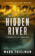 Cover Image for The Hidden River: A Murder in the Everglades -- Mark Thielman, Paperback