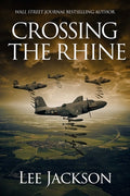 Cover Image for Crossing the Rhine -- Lee Jackson, Paperback