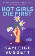 Cover Image for Hot Girls Die First -- Kayleigh Suggett, Paperback