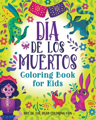 Cover Image for Día de los Muertos Coloring Book for Kids: Day of the Dead Coloring Fun -- Rockridge Press, Paperback