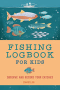 Cover Image for Fishing Logbook for Kids: Observe and Record Your Catches -- David Lisi, Paperback