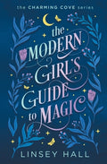 Cover Image for The Modern Girl's Guide to Magic -- Linsey Hall, Paperback