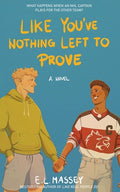 Cover Image for Like You've Nothing Left to Prove -- E. L. Massey, Paperback