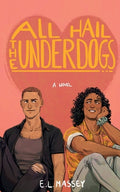 Cover Image for All Hail the Underdogs -- E. L. Massey, Paperback