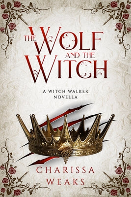 Cover Image for The Wolf and the Witch -- Charissa Weaks, Paperback