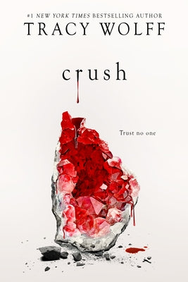 Cover Image for Crush: An Epic Dark Academia Paranormal Romance -- Tracy Wolff, Paperback
