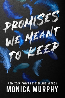 Cover Image for Promises We Meant to Keep -- Monica Murphy, Paperback