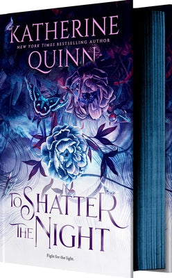 Cover Image for To Shatter the Night (Deluxe Limited Edition) -- Katherine Quinn, Hardcover
