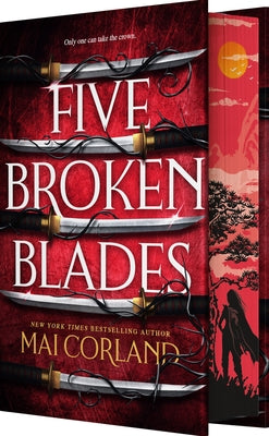 Cover Image for Five Broken Blades (Deluxe Limited Edition): A Slow-Burn Assassin Romantic Fantasy -- Mai Corland, Hardcover