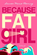 Cover Image for Because Fat Girl -- Lauren Marie Fleming, Paperback