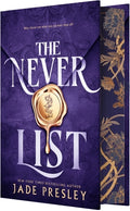 Cover Image for The Never List (Deluxe Limited Edition): A Spicy Why-Choose Romantasy -- Jade Presley, Hardcover