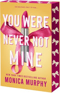 Cover Image for You Were Never Not Mine -- Monica Murphy, Paperback