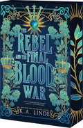 Cover Image for The Rebel and the Final Blood War -- K. A. Linde, Paperback