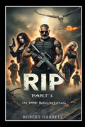 Cover Image for Rip: In the Beginning -- Robert Harrell, Paperback