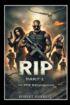Cover Image for Rip: In the Beginning -- Robert Harrell, Paperback