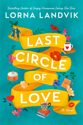 Cover Image for Last Circle of Love -- Lorna Landvik, Paperback