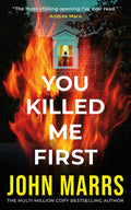 Cover Image for You Killed Me First -- John Marrs, Paperback
