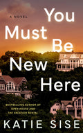 Cover Image for You Must Be New Here -- Katie Sise, Paperback