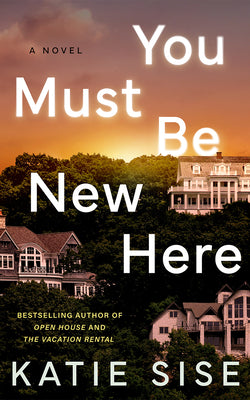 Cover Image for You Must Be New Here -- Katie Sise, Paperback