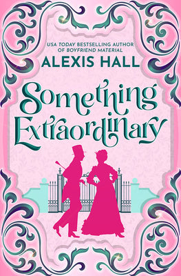 Cover Image for Something Extraordinary -- Alexis Hall, Paperback