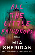 Cover Image for All the Little Raindrops -- Mia Sheridan, Paperback