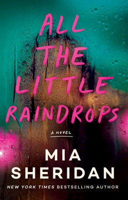Cover Image for All the Little Raindrops -- Mia Sheridan, Paperback