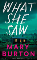Cover Image for What She Saw -- Mary Burton, Paperback