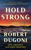 Cover Image for Hold Strong -- Robert Dugoni, Hardcover