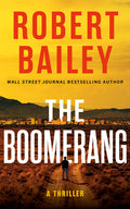 Cover Image for The Boomerang: A Thriller -- Robert Bailey, Paperback