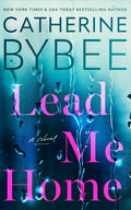 Cover Image for Lead Me Home -- Catherine Bybee, Paperback
