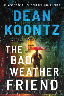 Cover Image for The Bad Weather Friend -- Dean Koontz, Paperback