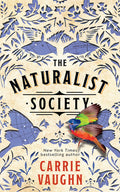 Cover Image for The Naturalist Society -- Carrie Vaughn, Paperback