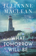 Cover Image for What Tomorrow Will Be -- Julianne MacLean, Paperback