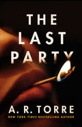 Cover Image for The Last Party -- A. R. Torre, Paperback