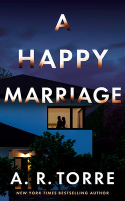 Cover Image for A Happy Marriage -- A. R. Torre, Paperback