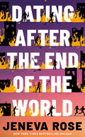 Cover Image for Dating After the End of the World -- Jeneva Rose, Paperback
